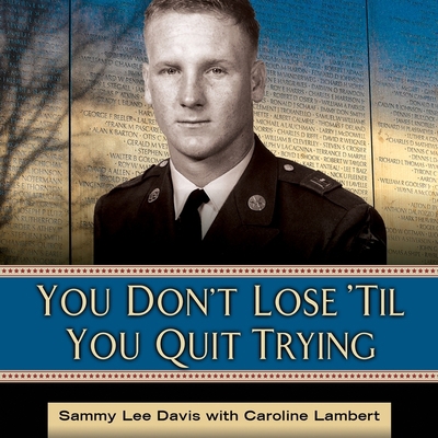 You Don't Lose 'Til You Quit Trying Lib/E: Less... 1799990346 Book Cover