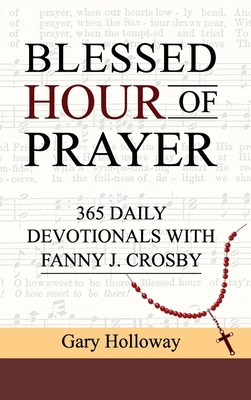 Blessed Hour of Prayer: 365 Daily Devotionals w... 1637463235 Book Cover