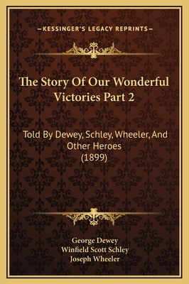 The Story Of Our Wonderful Victories Part 2: To... 116926199X Book Cover