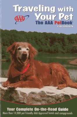 Traveling with Your Pet: The AAA Petbook: The A... 1595085300 Book Cover