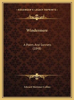 Windermere: A Poem, And Sonnets (1848) 1169439543 Book Cover