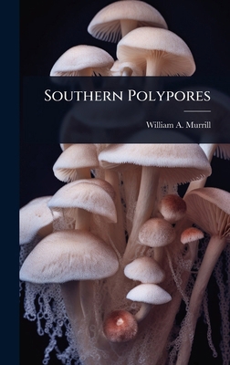 Southern Polypores 102368683X Book Cover