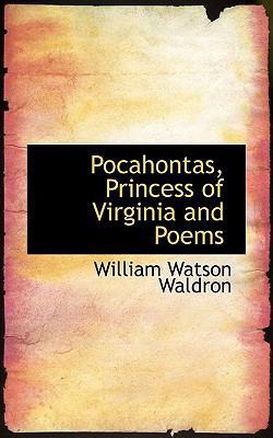 Pocahontas, Princess of Virginia and Poems 1115616307 Book Cover