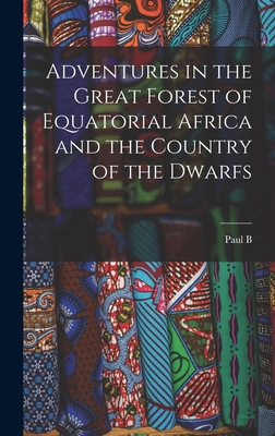 Adventures in the Great Forest of Equatorial Af... 1017716374 Book Cover