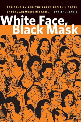 White Face, Black Mask: Africaneity and the Ear... 0870138340 Book Cover