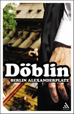 Berlin Alexanderplatz: The Story of Franz Biber... 0826477895 Book Cover