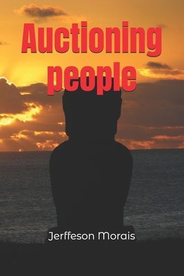 Auctioning people B0FCMYJVLR Book Cover