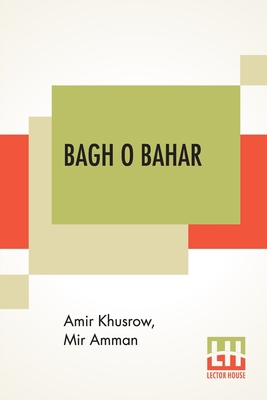 Bagh O Bahar: Or Tales Of The Four Darweshes. T... 9390215390 Book Cover