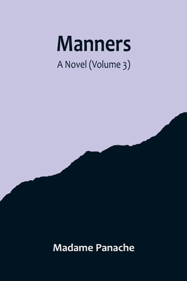 Manners: A Novel (Volume 3) 9356714932 Book Cover
