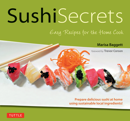 Sushi Secrets: Easy Recipes for the Home Cook. ... 4805318120 Book Cover