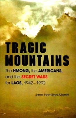 Tragic Mountains: The Hmong, the Americans, and... 0253207568 Book Cover
