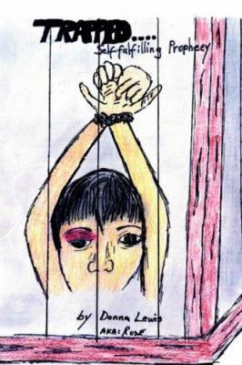 Trapped...Self-fulfilling Prophecy 1418402087 Book Cover