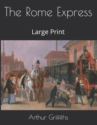 The Rome Express: Large Print 1656635380 Book Cover