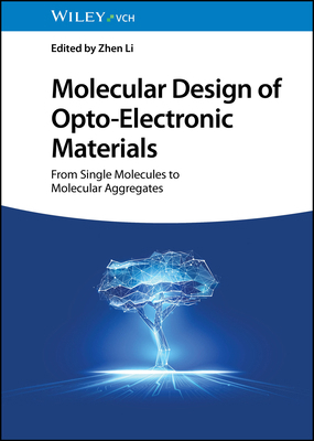 Molecular Design of Opto-Electronic Materials 3527349391 Book Cover
