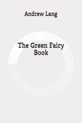 The Green Fairy Book: Original B089HVFCWX Book Cover