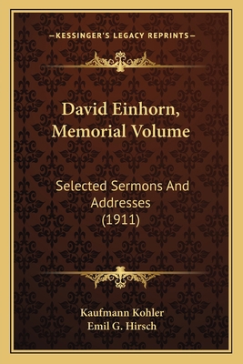 David Einhorn, Memorial Volume: Selected Sermon... 1164107216 Book Cover