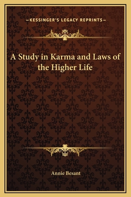 A Study in Karma and Laws of the Higher Life 1169287034 Book Cover