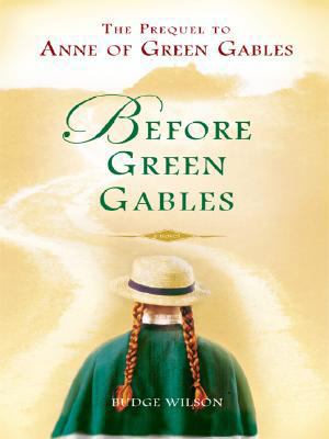 Before Green Gables [Large Print] 1410407047 Book Cover