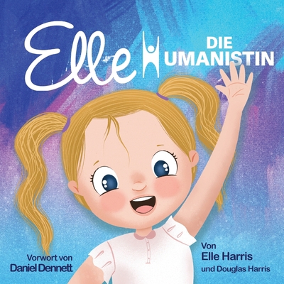 Elle Die Humanistin [German] 1952843073 Book Cover