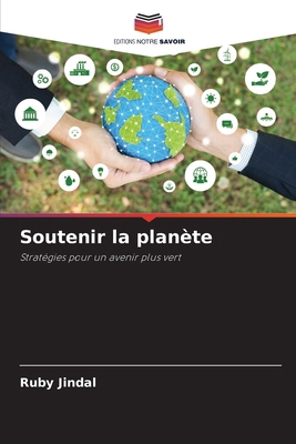 Soutenir la planète [French] 6207401204 Book Cover