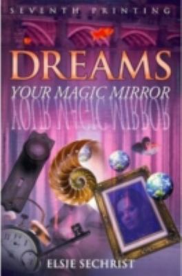 Dreams: Your Magic Mirror 0876043538 Book Cover