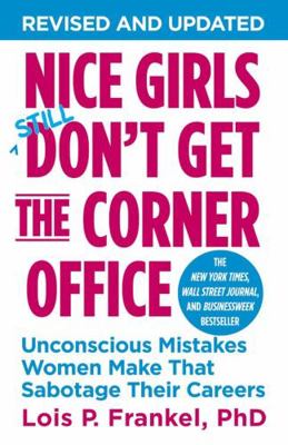 Nice Girls Don't Get the Corner Office: Unconsc... 1455546046 Book Cover