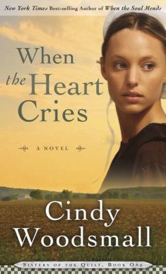 When the Heart Cries: Book 1 in the Sisters of ... 1601427115 Book Cover