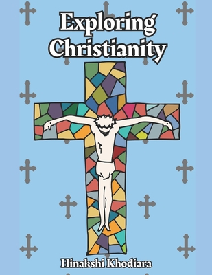 Exploring Christianity: A Comprehensive Journey... B0CJKY72NY Book Cover