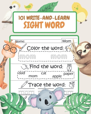 Paperback 101 Write-and-Learn Sight Word: 101+ Must Know Sight Words For Kindergarten and Preschool Kids Learning to Write and Read - Letter and Word Tracing Book