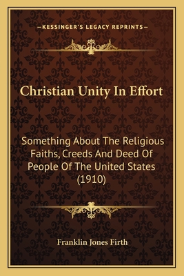 Christian Unity In Effort: Something About The ... 116660148X Book Cover