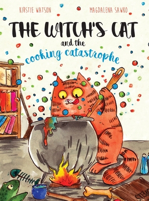 The Witch's Cat and The Cooking Catastrophe 1916254993 Book Cover