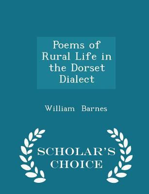 Poems of Rural Life in the Dorset Dialect - Sch... 1297089790 Book Cover