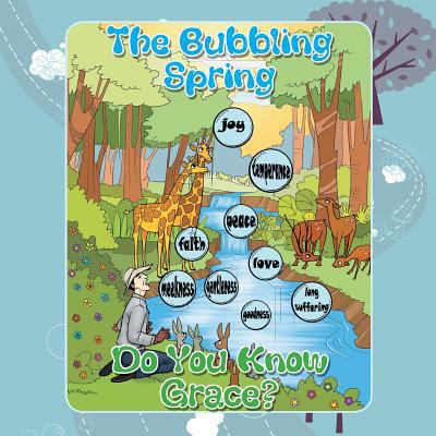 The Bubbling Spring; Do You Know Grace? 1493138979 Book Cover