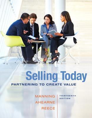 Selling Today: Partnering to Create Value Plus ... 0133763501 Book Cover