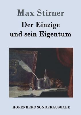 Der Einzige und sein Eigentum [German] 3843016178 Book Cover