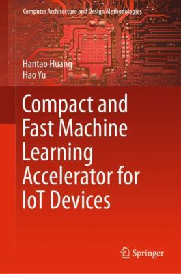 Compact and Fast Machine Learning Accelerator f... 981133322X Book Cover