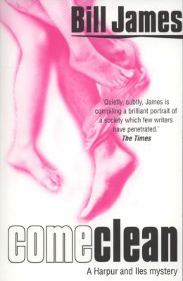 Come Clean (Harper and Iles Mystery) 1845298373 Book Cover