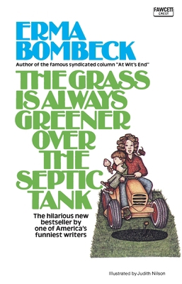 The Grass Is Always Greener over the Septic Tank 0345471725 Book Cover