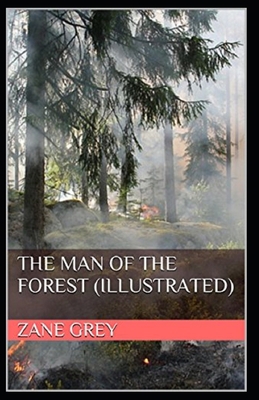 The Man of the Forest Illustrated B0874JGSSP Book Cover