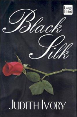 Black Silk [Large Print] 1587243482 Book Cover