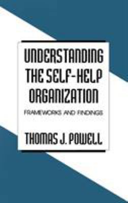 Understanding the Self-Help Organization: Frame... 0803954875 Book Cover