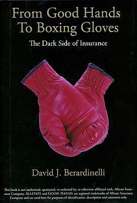 From Good Hands to Boxing Gloves: The Dark Side... 1934833010 Book Cover