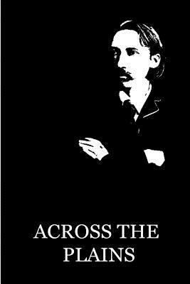 Across The Plains 147928436X Book Cover