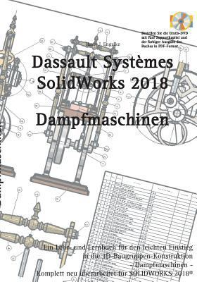 Solidworks 2018: Dampfmaschinen [German] 3744881601 Book Cover