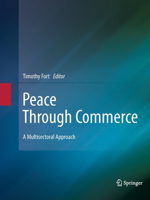 Peace Through Commerce: A Multisectoral Approach 9400796714 Book Cover