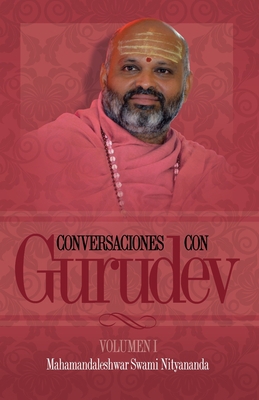 Conversaciones con Gurudev: Volumen 1: Vol [Spanish] 1732142025 Book Cover