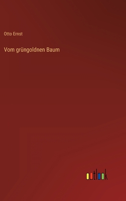 Vom grüngoldnen Baum [German] 3368242113 Book Cover