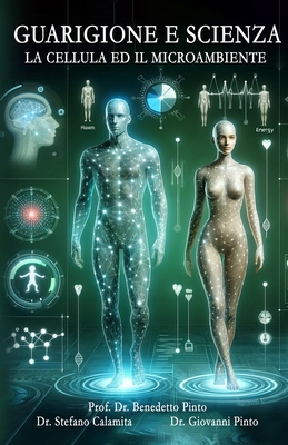 Guarigione E Scienza: La cellula ed il microamb... [Italian] B0CVSB7TLX Book Cover
