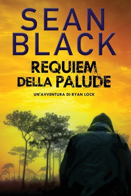 Requiem della palude: Un'avventura di Ryan Lock [Italian] B08NF34BLR Book Cover