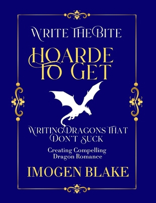 Hoard to Get: Writing Dragons That Don't Suck -... B0GMKM5GJR Book Cover